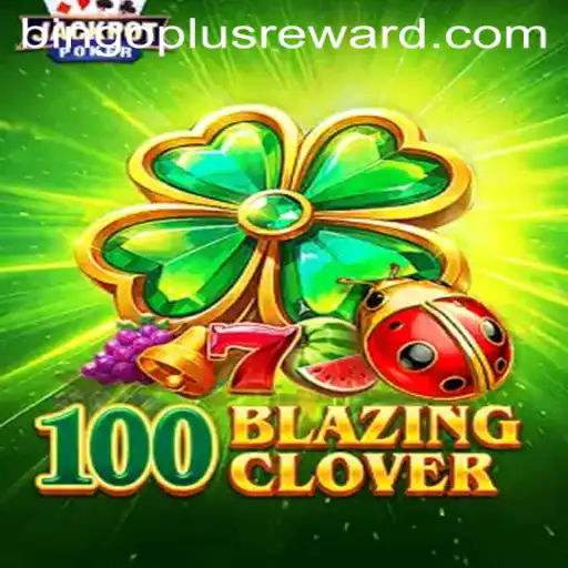 Exploring the Exciting World of 100BlazingClover: A New Era of Bingo Gaming